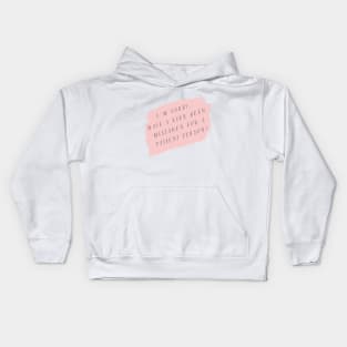 I'm sorry, have I ever been mistaken for a patient person? Kids Hoodie